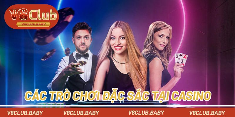 Khám phá các trò chơi đặc sắc tại casino