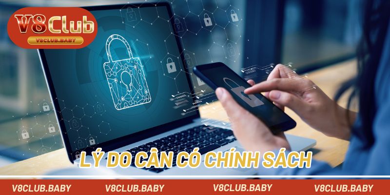 Lý do cần có chính sách bảo mật