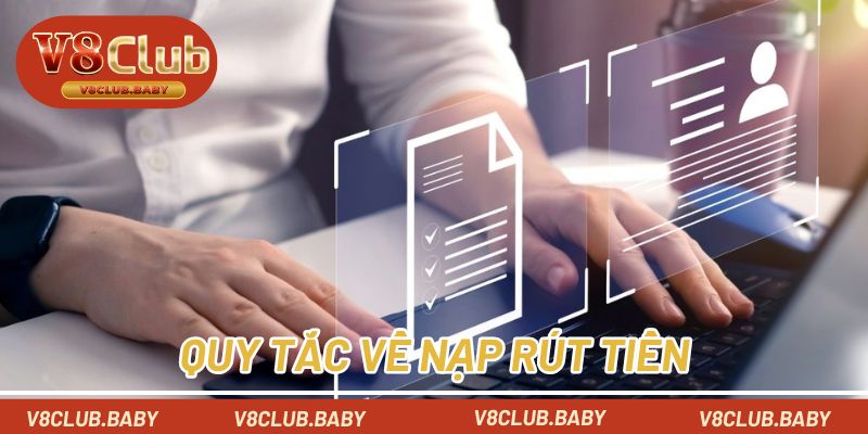 Quy tắc về nạp rút tiền