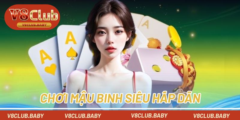 Chơi mậu binh siêu hấp dẫn