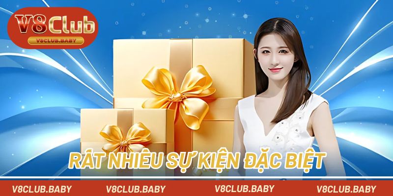 Rất nhiều sự kiện đặc biệt