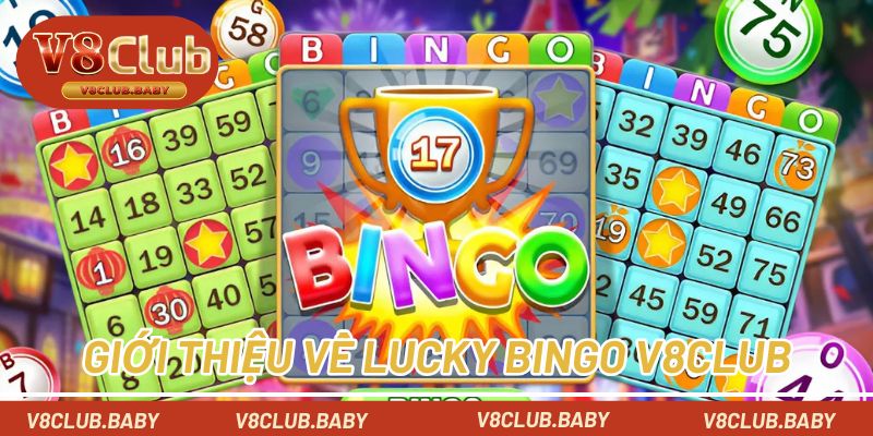 Giới thiệu về Lucky Bingo V8CLUB