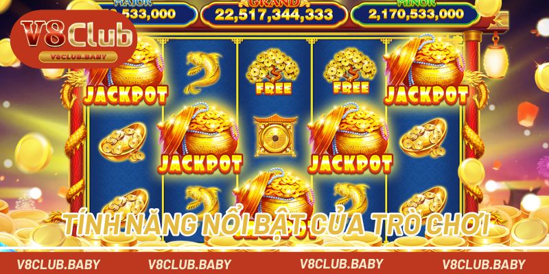 Những tính năng nổi bật của quay hũ kho báu ma thuật V8CLUB