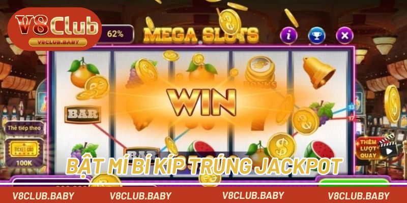 Bật mí bí kíp trúng jackpot