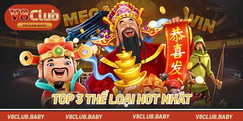 Top 3 thể loại hot nhất