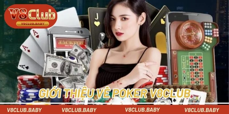 Giới thiệu về Poker V8CLUB