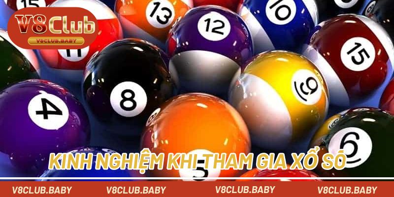 Kinh nghiệm cho tân thủ khi tham gia xổ số tại V8CLUB