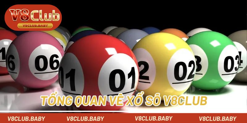 Tổng quan về xổ số V8CLUB